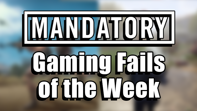 gaming fails of the week