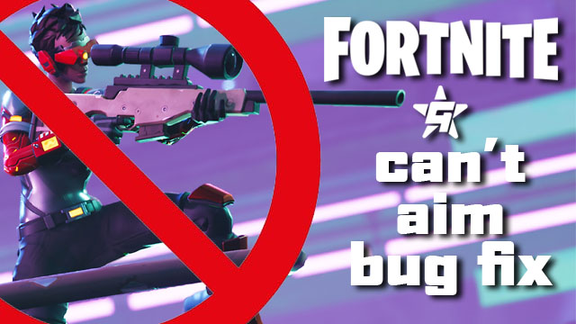 Fortnite can't aim bug