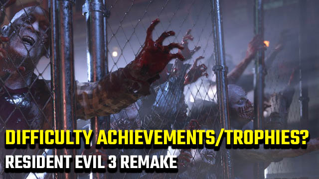 Resident Evil 3 remake difficulty Trophies and Achievements
