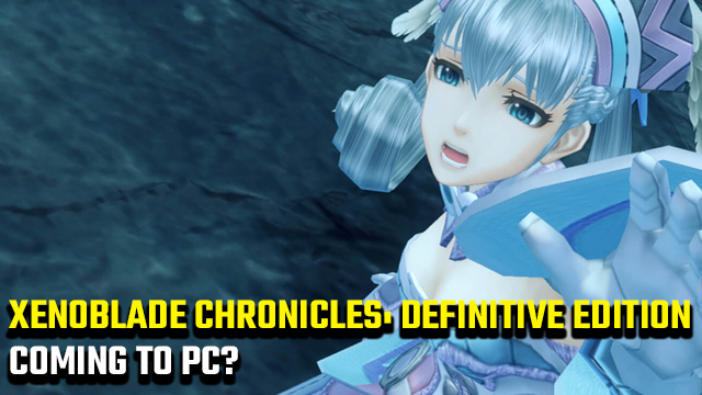 Xenoblade Chronicles Definitive Edition PC