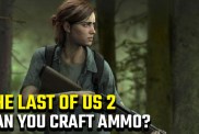 Can you craft ammo in The Last of Us 2