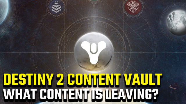 Destiny 2 Content Vault What content is leaving the game