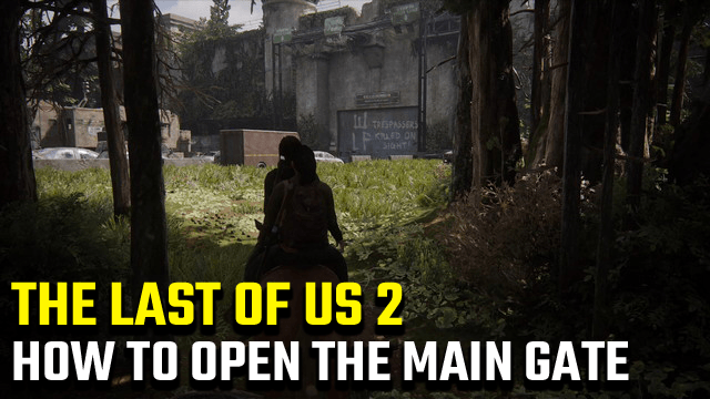 The Last of Us 2 Main Gate Code Open Main Gate