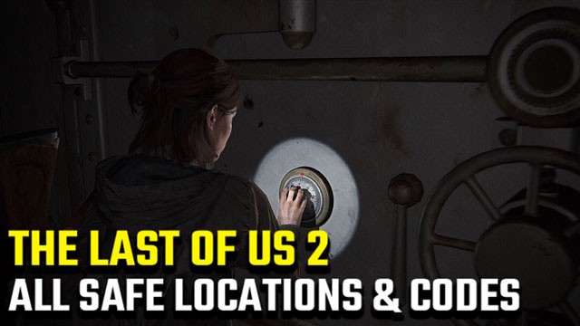 The-Last-of-Us-2-Safe-Locations-and-Codes