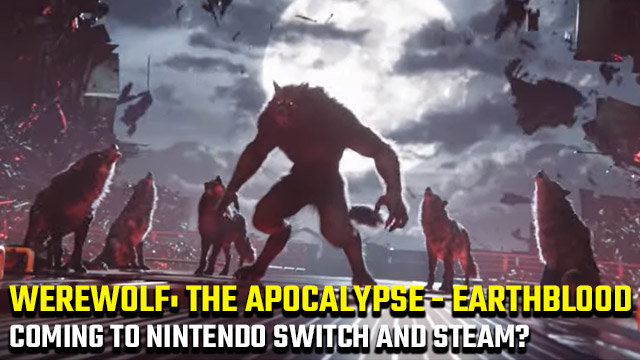 Werewolf: The Apocalypse Earthblood Nintendo Switch