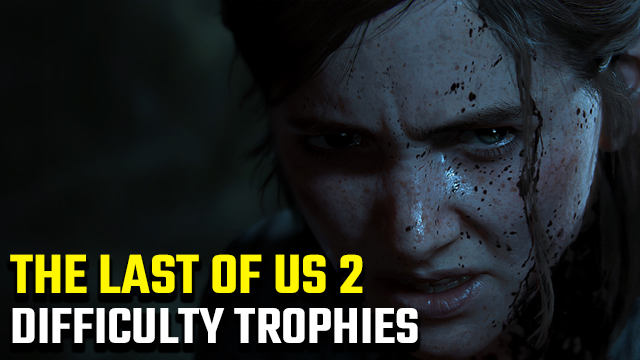 the last of us 2 difficulty trophies