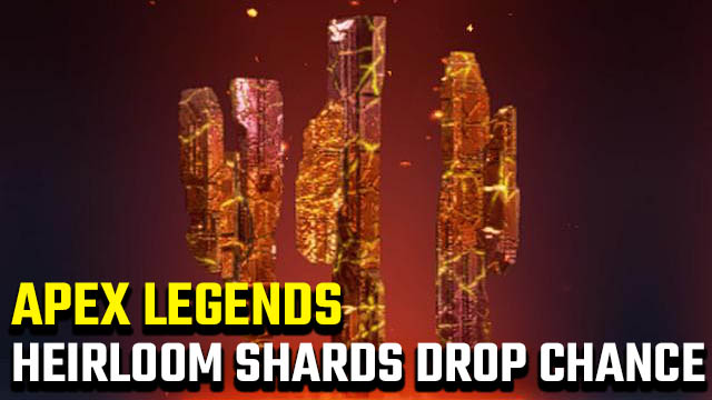 Apex Legends Heirloom Shards chance