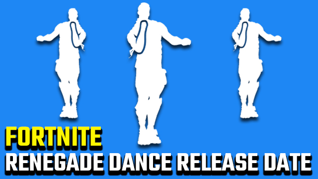 Fortnite Renegade dance release date