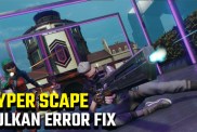 Hyper Scape Vulkan error fix