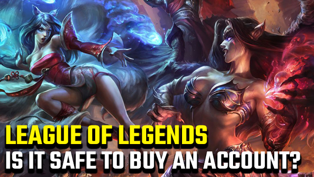 Is it safe to buy a League of Legends account?