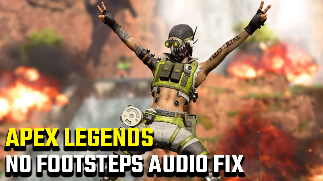 Apex Legends No Footsteps Sound