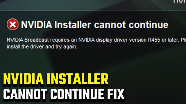 Nvidia Broadcast 'Requires display driver version R455 or later' error fix