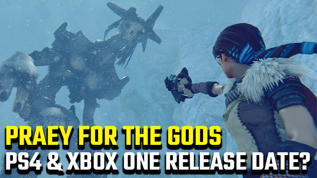 Praey for the Gods PS4 and Xbox One release date