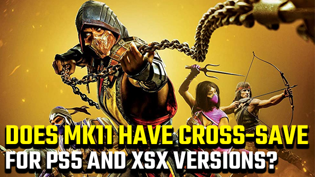 Does Mortal Kombat 11 on PS5 and Xbox Series X have cross-gen cross-progression?