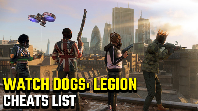 All Watch Dogs: Legion Cheats List