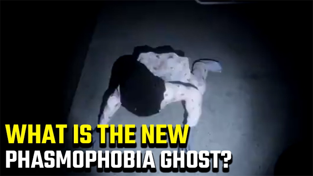 Phasmophobia New Ghost | Who is the crawling ghost model?