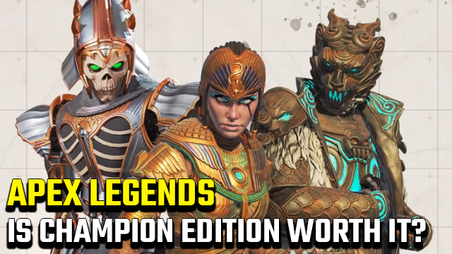 is apex legends champion edition worth it