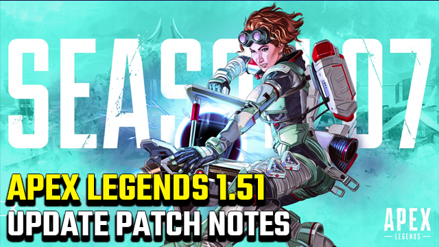 Apex Legends 1.51 Update Patch Notes