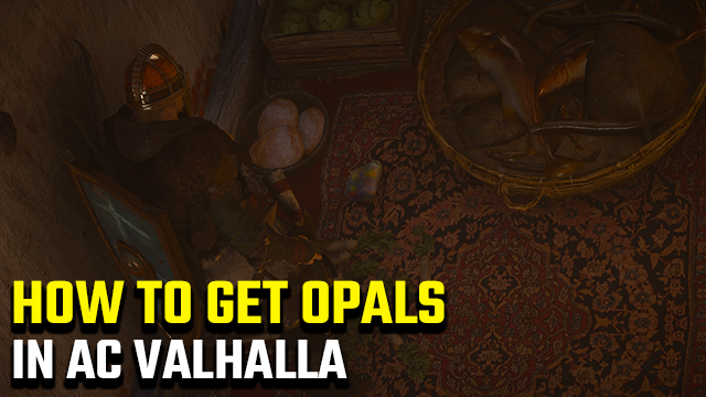How to get opals in Assassin's Creed Valhalla