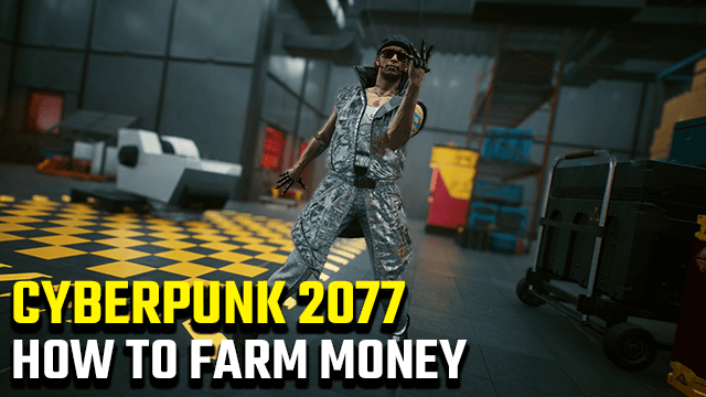 Cyberpunk 2077 Farm Money