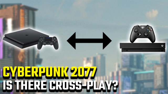 Cyberpunk 2077 cross-play