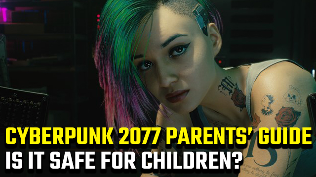 Cyberpunk 2077 parents' guide