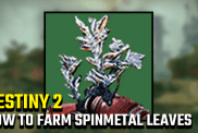 Destiny 2 How to Farm Spinmetal Leaves