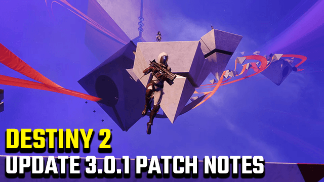 Destiny 2 patch notes 3.0.1 update