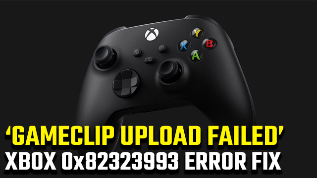 gameclip upload to Xbox Live failed