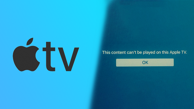 Content cant be played on Apple TV error