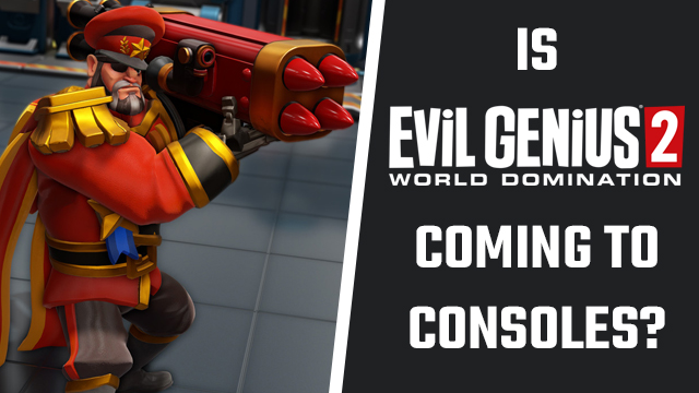 Evil Genius 2 console