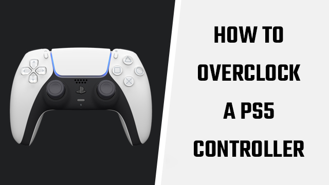 PS5 controller overclocking