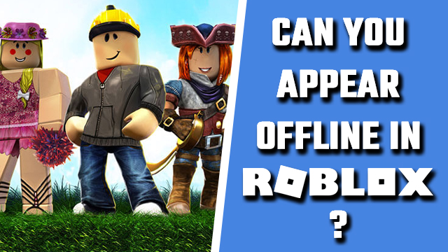 Roblox appear offline