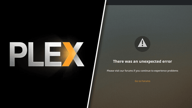 Plex there was an unexpected error fix